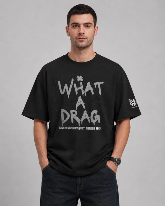 What a Drag Oversized T-Shirt